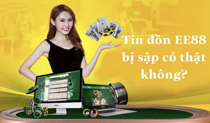 Tin đồn nhà cái EE88 bị sập